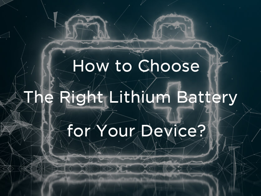 how to choose the right lithium battery